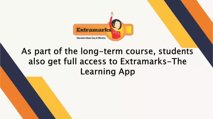 as part of the long term course students also get full access to extramarks the learning app