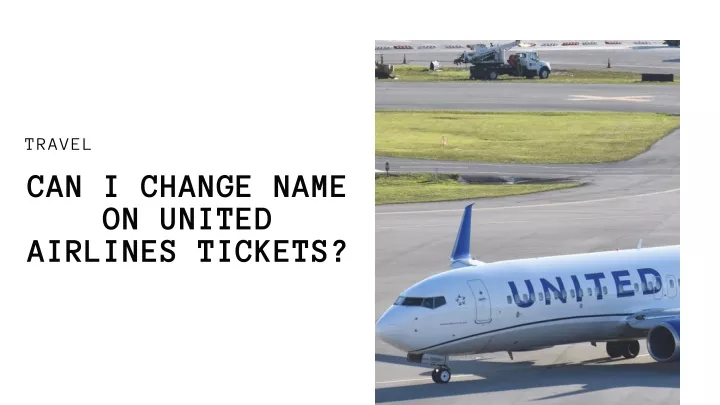 travel can i change name on united airlines