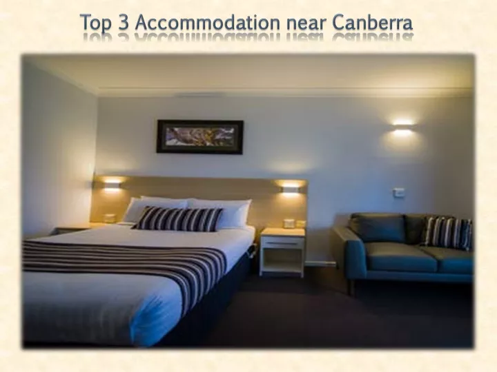 top 3 accommodation near canberra