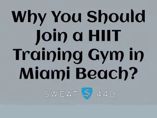 why you should join a hiit training gym in miami beach