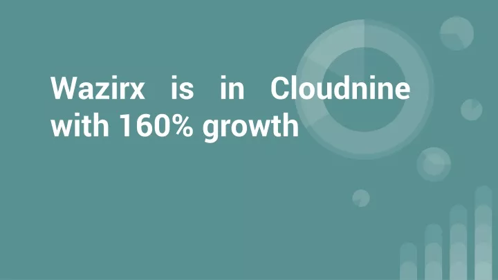 wazirx is in cloudnine with 160 growth