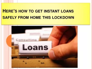 here s how to get instant loans safely from home this lockdown