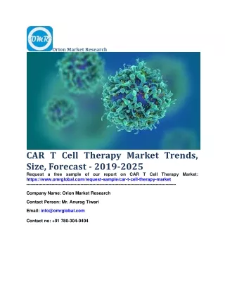 CAR T Cell Therapy Market Trends, Size, Forecast - 2019-2025