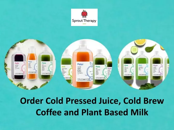 order cold pressed juice cold brew coffee