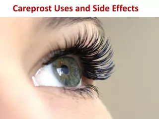 Careprost Uses and Side Effects