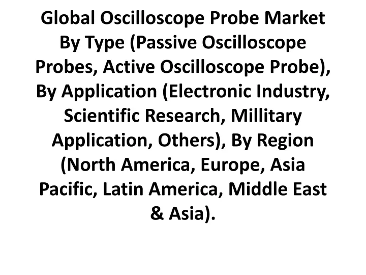 global oscilloscope probe market by type passive