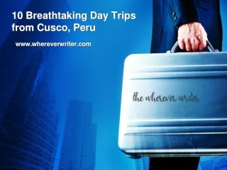 10 Breathtaking Day Trips from Cusco, Peru