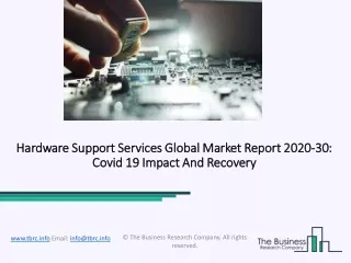 2020 Hardware Support Services Market Size, Growth, Drivers, Trends And Forecast