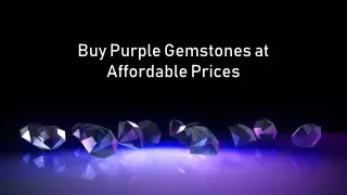 Buy Purple Gemstones at Affordable Prices - www.cwordsworth.com