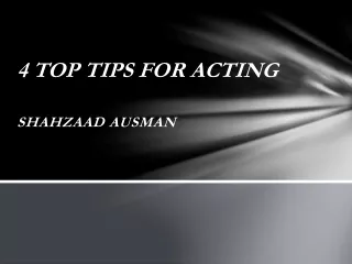 Shahzaad Ausman - Tips for acting on stage for beginners