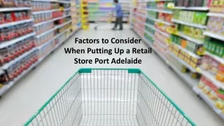 Basic Factors to Consider When Putting Up a Retail Store Port Adelaide