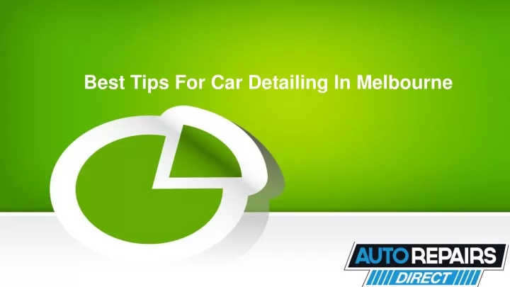 best tips for car detailing in melbourne