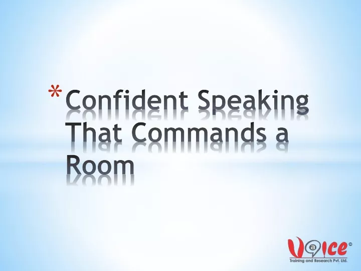 confident speaking that commands a room