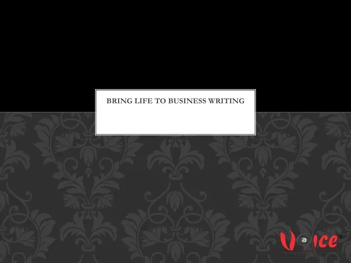 bring life to business writing