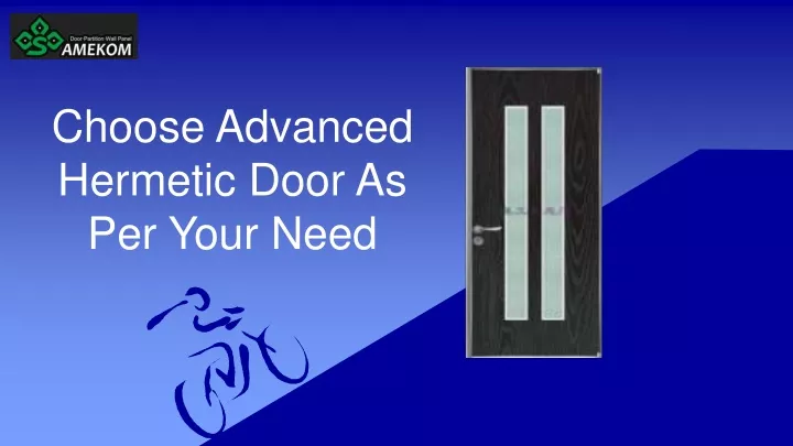 choose advanced hermetic door as per your need