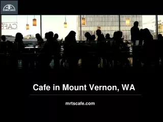 Cafe in Mount Vernon, WA - mrtscafe.com
