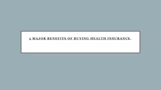 5 Major Benefits Of Buying Health Insurance.