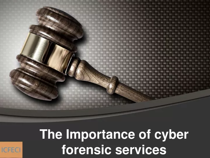 the importance of cyber forensic services