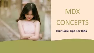 MDX Concepts Hair Care Tips For Kids