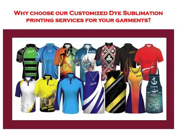 why choose our customized dye sublimation