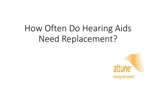 How Often Do Hearing Aids Need Replacement?