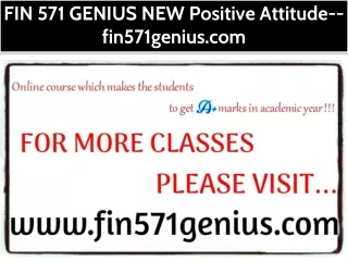 FIN 571 GENIUS NEW Positive Attitude--fin571genius.com