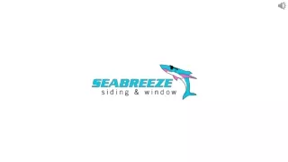 Leading Distributor of Siding Products: Seabreeze Siding & Window
