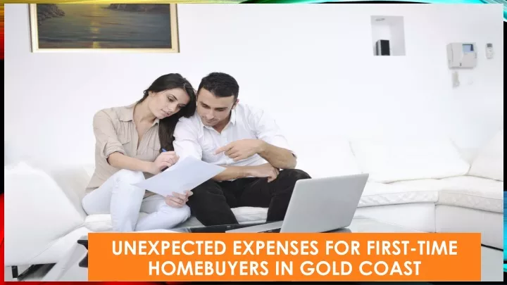 unexpected expenses for first time homebuyers in gold coast