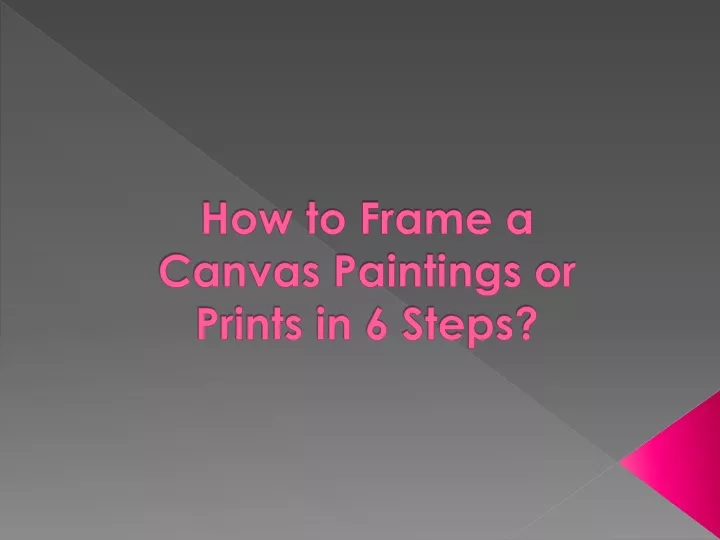 how to frame a canvas paintings or prints in 6 steps