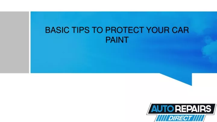 basic tips to protect your car paint