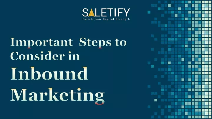 important steps to consider in inbound marketing