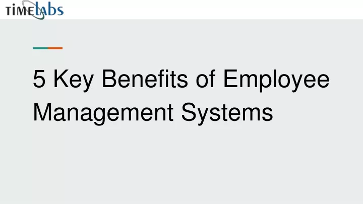 5 key benefits of employee management systems