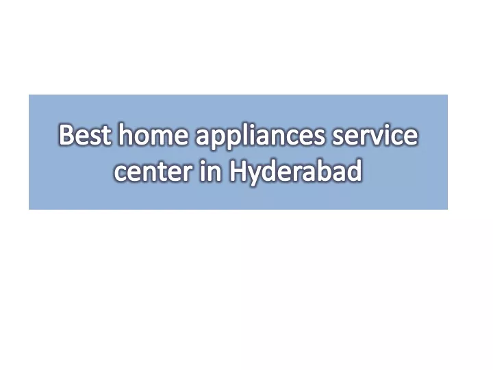 best home appliances service center in hyderabad