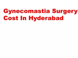 Gynecomastia Surgery Cost In Hyderabad