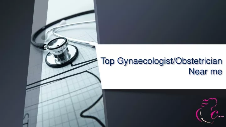 top gynaecologist obstetrician near me