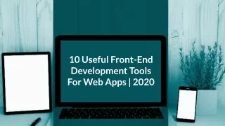 10 Useful Front-End Development Tools for Web Applications