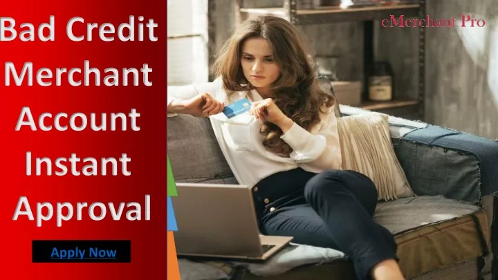 bad credit merchant account instant approval