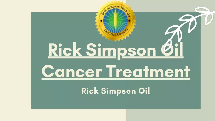 rick simpson oil cancer treatment