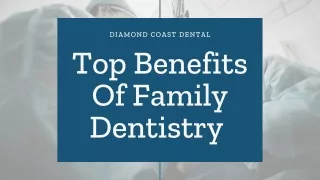 Top Benefits Of Family Dentistry