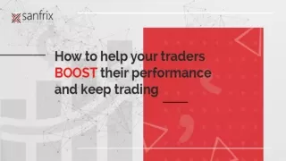 How to help your traders boost their performance and keep trading