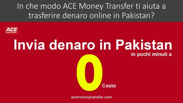 in che modo ace money transfer ti aiuta a trasferire denaro online in pakistan