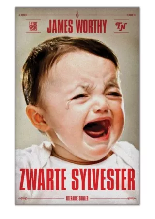 [PDF] Free Download Zwarte Sylvester By James Worthy