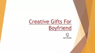 Creative Gifts for Boyfriend