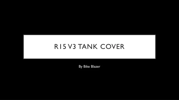 r15 v3 tank cover