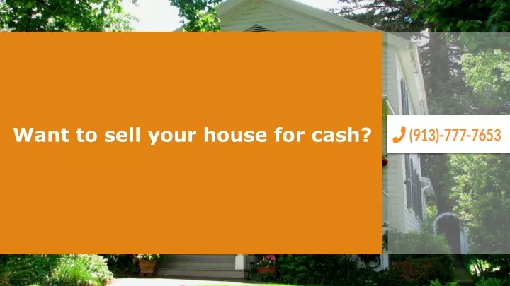 want to sell your house for cash