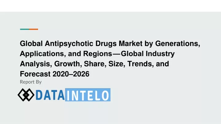global antipsychotic drugs market by generations