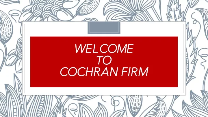 welcome welcome to to cochran cochran firm