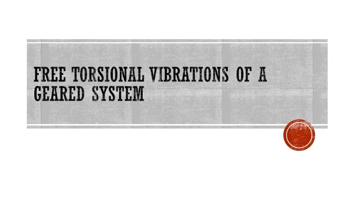 free torsional vibrations of a geared system