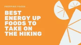 Best Energy Up Foods To Take On The Hiking