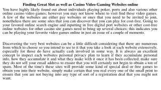 Finding Great Slot as well as Casino Video Gaming Websites online